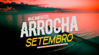 Set ARROCHA Mês DE SETEMBRO - (( Sem Vinhetas )) - #UDPDOPA