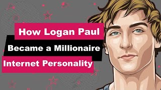 Logan Paul  Biography | Animated Video | Millionaire Internet Personality