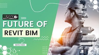 Future of Revit BIM and VDC | Tejjy Inc.