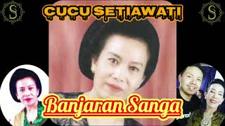 BANJARAN SANGA || Cucu Setiawati || GIRIHARJA 3