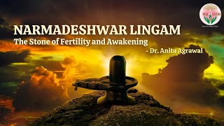 Narmadeshwar Lingam - The Stone of Fertility and Awakening | Heal and Ascend |