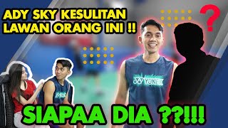 HAMPIR PUTUS ASA !! ADY SKY KESULITAN LAWAN ORANG INI !!