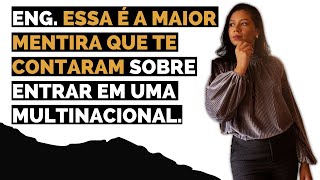 ENG. ESSA É A MAIOR MENTIRA QUE TE CONTARAM SOBRE ENTRAR EM UMA MULTINACIONAL.