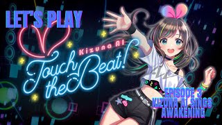 Let's Play Kizuna Ai Touch the Beat Episode 3: Kizuna Ai Sings Awakening