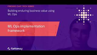 Webinar: Fireside chat Tech series on ‘Building enduring business value using ML Ops’
