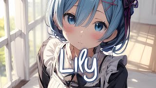 「Nightcore」 Lily - Alan Walker ft. K-391 & Emelie Hollow ♡ (Lyrics)