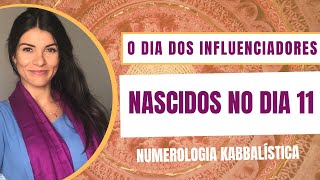 NASCIDOS NO DIA 11 - NUMEROLOGIA