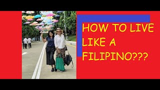 HOW TO LIVE LIKE A FILIPINO