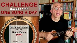 Fleetwood Mac • Black Magic Woman (Ukulele-Cover) – #220