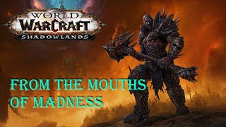 QUEST: From The Mouths Of Madness - Shadowlands BETA - World of Warcraft - 4K - 16