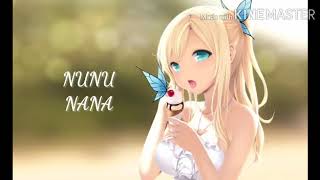 Nightcore NUNU NANA JESSI