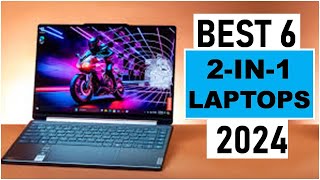 Top 6  Best 2 in 1 Laptops For [2024]