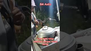 cara buka tututp dandang dengan sound horeg #bawangmerahaudio