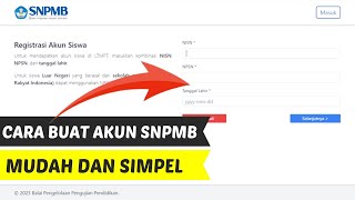 TUTORIAL PEMBUATAN AKUN SNPMB 2023 SNBP & SNBT