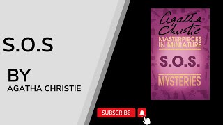 S.O.S - An Agatha Christie Short Story (Free Audiobook)