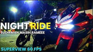 NIGHT RIDE | MALEM KOK RAME | CBR 250 RR, NINJA 250 FI, BENELLI 250 PE