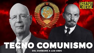 ⚒ Tecnocomunismo: Del Gosbank (1922) a las CBDC (2023)