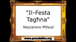 Il-Festa Tagħna - Nazzareno Mifsud [Pasacalle]