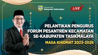 LIVE : Pelantikan Pengurus Forum Pesantren Kecamatan Se-Kabupaten Tasikmalaya Masa Khidmat 2023-2028