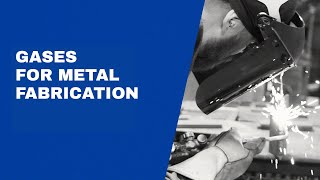 Gases for Metal Fabrication - MATHESON