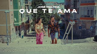 José Malhoa - Que te Ama (Video Oficial)