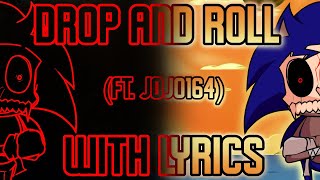 Drop and Roll with Lyrics (ft. @JoJo-164 ) - FNF Vs Sonic.EXE : Rerun UST