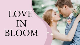 Love in Bloom: A Heartwarming Love Story - Love