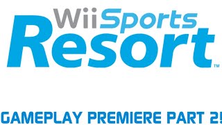 Wii Sports Resort Gameplay Premiere Part 2!