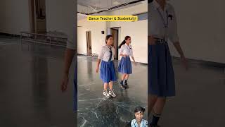 Every student with dance teacher👩‍🏫😂 #shorts​ #funnyshorts​ #comedyshorts​ #teacherlife​ #ytshorts​