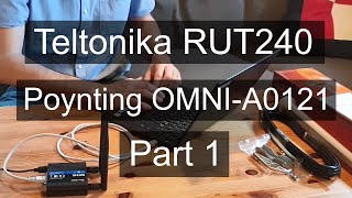 Testing Teltonika RUT240 and Poynting OMNI-A0121 antenna