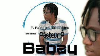 Pasteur P Babay (Audio Officiel)