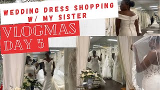 VLOGMAS DAY 5 | WEDDING DRESS SHOPPING WITH MY SISTER