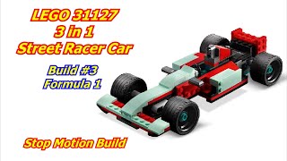 LEGO 31127 3 in 1 Street Racer Car Build #3 The Formula 1 Unbox Stop Motion Build