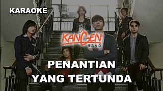 [KARAOKE] Kangen Band - Penantian Yang Tertunda