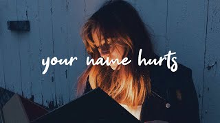 Hailee Steinfeld - Your Name Hurts [Lyrics]