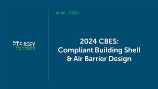 2024 CBES: Compliant Building Shell and Air Barrier Design