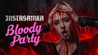 Instasamka - Bloody Party