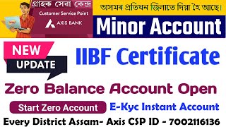 New Update | Axis Bank E-kyc Account | IIBF Upload Sahaj Mitra Portal | Axis CSP Available Assam