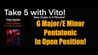 How to play G Major/E Minor Pentatonic Scale in Open Position