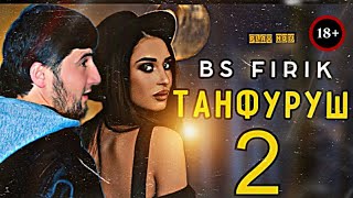 BS FIRIK - ТАНФУРУШ 2 ( OFFICIAL TRACK) 2021