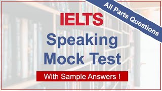 IELTS Speaking Mock Test with Sample Answers | Speaking Practice #8