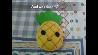 Kawaii Fruit Collab Day 5 of 5 : Pineapple Plushie Tutorial