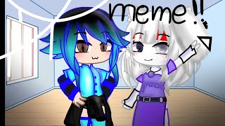 meme and friend!🌺❣️ #trending #gachaclub #gacha #gachagacha #animegames #edit #gachagames #gachanox