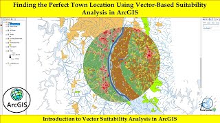 Finding the Perfect Town Location Using Vector-Based Suitability Analysis in ArcGIS