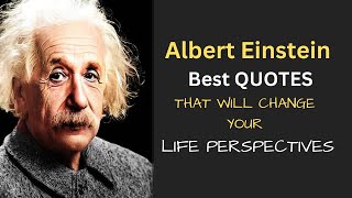 These Albert Einstein Quotes Are Life Changing! (Motivational Video)