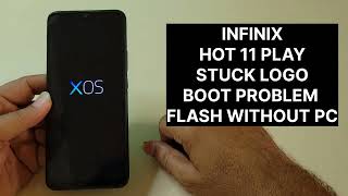 Infinix Hot 11 Play Stuck Logo On Screen How To Flash