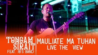 TONGAM SIRAIT-MAULIATEMA TUHAN-Feat JB Band-LIVE THE VIEW  MEDAN