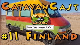 CatavanCast #11 - Freezing In Finland | Van Life Podcast