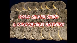 Gold Silver Spike & "CORONAVIRUS" Answers