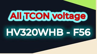 HV320WHB -F56. All TCON voltage. VGH,VGL,AVDD.